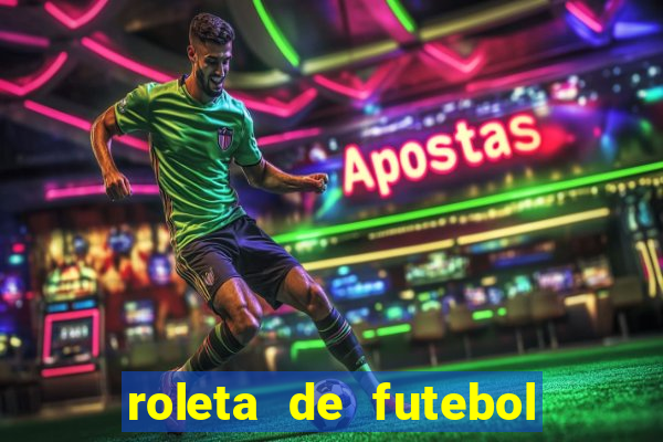 roleta de futebol roleta jogadores de futebol para